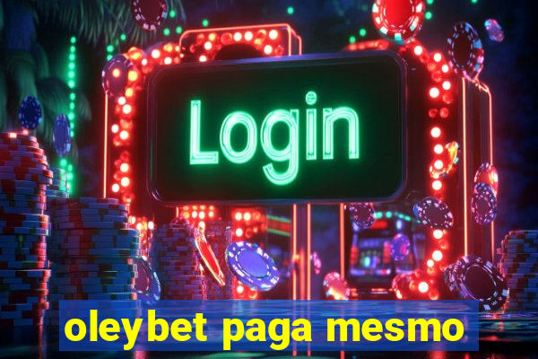 oleybet paga mesmo